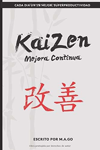 Kaizen Mejora Continua Cada Dia Un 1% Mejor. Superproducti, De Go, M. Editorial Independently Published, Tapa Blanda En Español, 2019