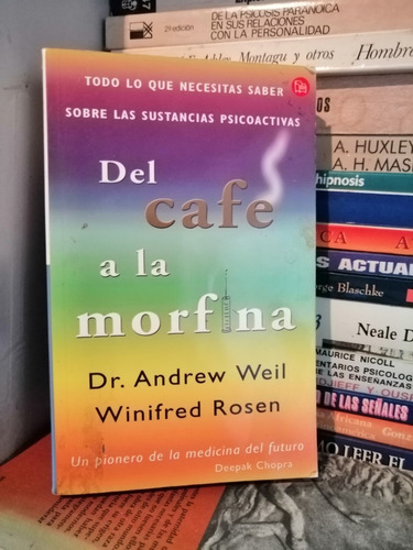 Libro Fisico Del Cafe A La Morfina Dr Andrew Weil