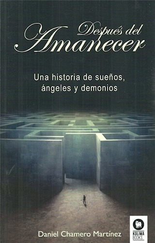 Libro Despues Del Amanecer De Daniel Martinez Chamero