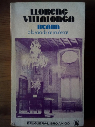 Libro Bearn O La Sala De Las Muñecas - Lorenç Villalonga