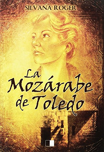 La Mozarabe De Toledo  Roger Silvana  Iuqyes