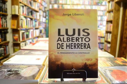 Luis Alberto De Herrera. Jorge Liberati.
