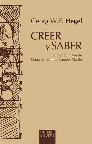 Creer Y Saber - W F Hegel Georg