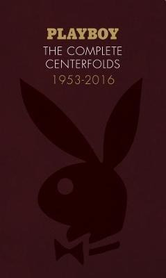 Libro Playboy: The Complete Centerfolds, 1953-2016