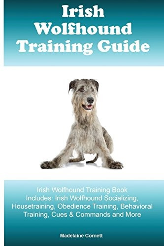 Irish Wolfhound Training Guide Irish Wolfhound Training Book