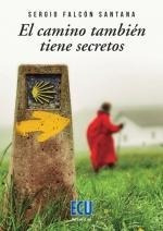 Libro: El Camino También Tiene Secretos - Sergio  Falcón San