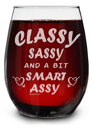 Shop4ever Classy Sassy And A Bit Smart - Vaso De Vino Grabad