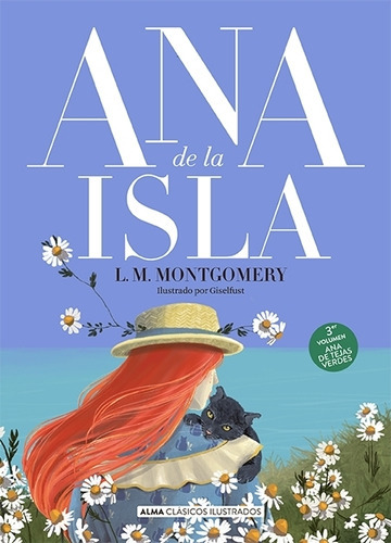 Ana De La Isla - Ana De Las Tejas Verdes 3 - Lucy Maud Montgomery, De Montgomery, Lucy Maud. Editorial Edit.alma, Tapa Dura En Español