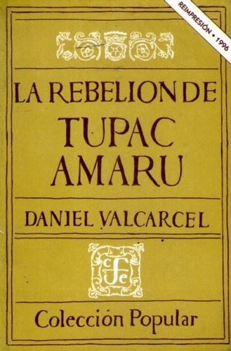 La Rebelión De Tupac Amaru Daniel Valcarcel