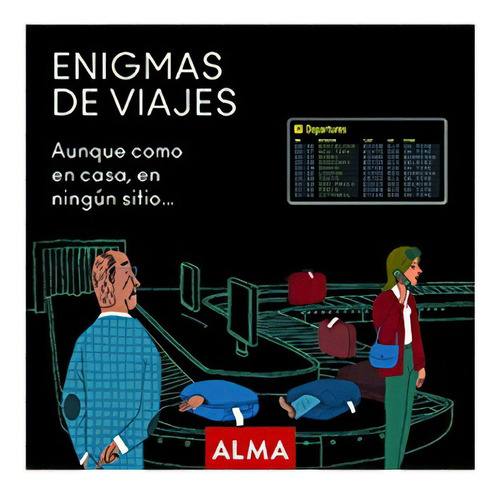 Enigmas De Viajes, De Equipo Alma. Editorial Alma, Tapa Blanda En Español