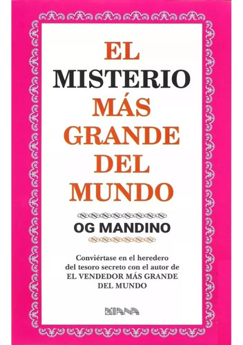 El Misterio Más Grande Del Mundo - Og Mandino - Ed. Diana