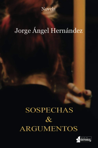 Libro: Sospechas Y Argumentos (edición En Español)