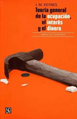 Libro Teoría General De La Ocupación, El Interés Y El Diner