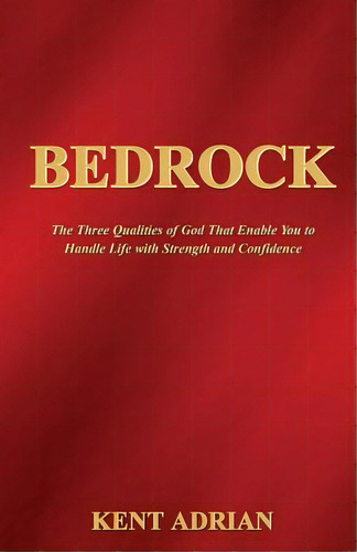 Bedrock, De Adrian, Kent. Editorial Xulon Pr, Tapa Blanda En Inglés