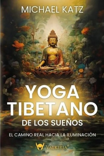 Yoga Tibetano De Los Sueños - Michael Katz