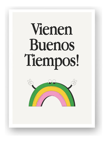 Poster Imprimible Vienen Buenos Tiempos Retro Frase Deco