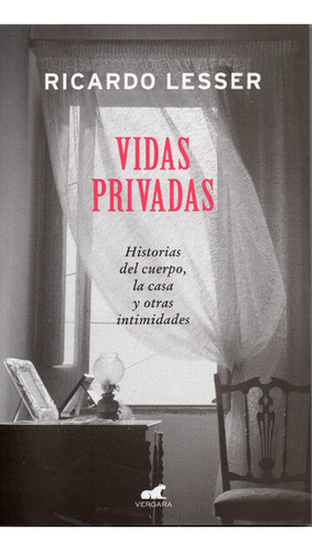 Vidas Privadas - Ricardo Lesser - Vergara 