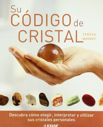 Libro Su Codigo De Cristal Descubra Como Elegir Interpretar