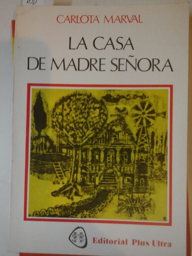 La Casa De Madre Señora - Carlota Marval - L290