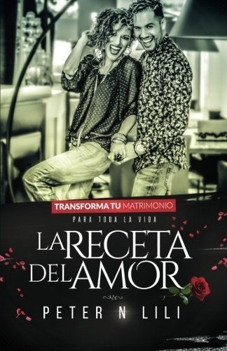 La Receta Del Amor (spanish Edition)