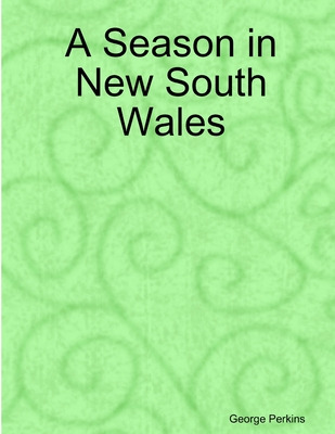 Libro A Season In New South Wales - Perkins, George