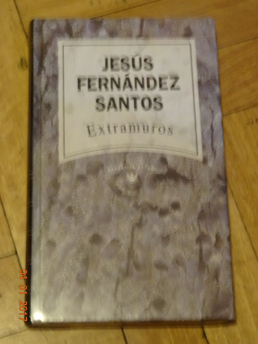 Jesus Fernandez Santos. Los Jinetes Del Alba - Extramuros