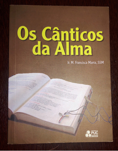 Os Cânticos Da Alma De Ir. M. Francisca Marra Pela Puc Goias (2009)