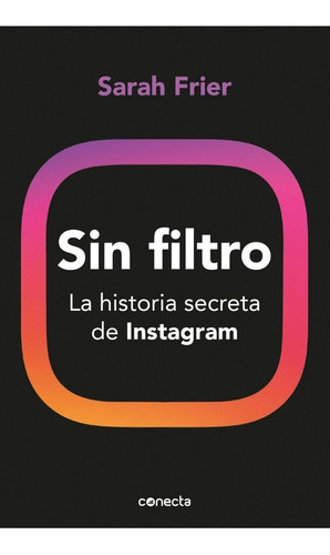 Sin Filtro - Sarah Frier