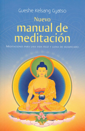 Manual De Meditación, Gueshe Kelsang Gyatso, Tharpa