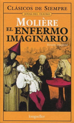 Enfermo Imaginario, El - Moliere