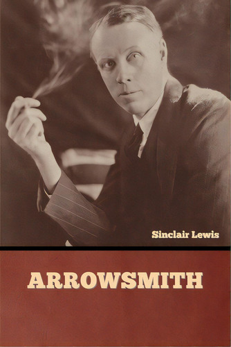 Arrowsmith, De Lewis, Sinclair. Editorial Bibliotech Pr, Tapa Blanda En Inglés
