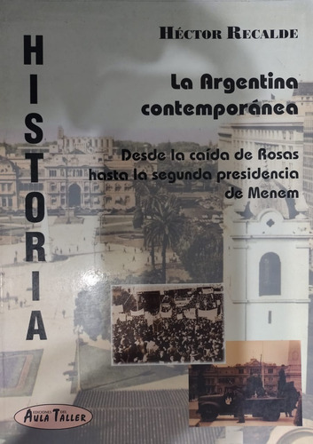 Historia La Argentina Contemporánea Desde Rosas A Menem-#39