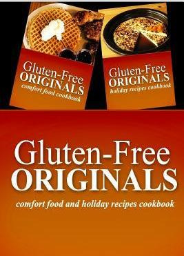 Libro Gluten-free Originals - Comfort Food And Holiday Re...