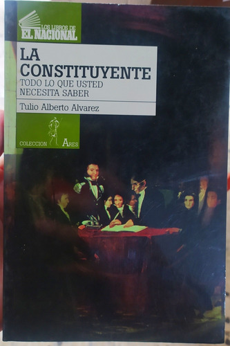 Libro La Constituyente, Todo Lo Que Usted Necesita Saber