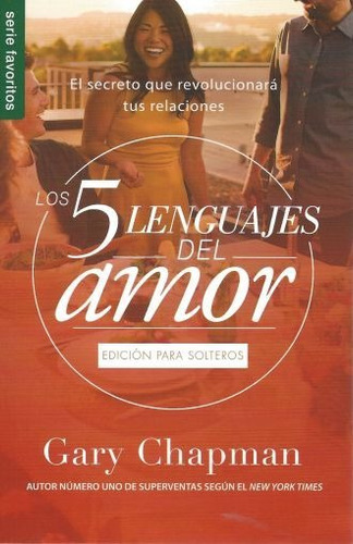 5 Lenguajes Del Amor, Los (edición Para Solteros)