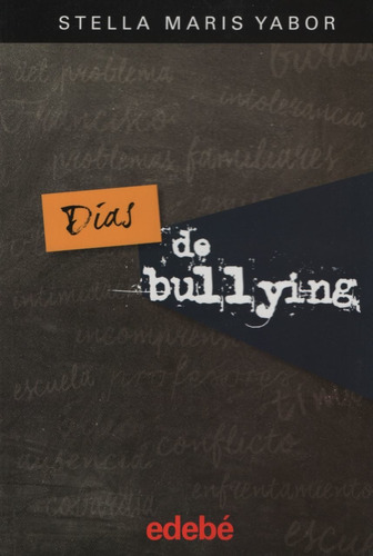 Dias De Bullying, De Yabor, Stella Maris. Editorial Edebe, Tapa Blanda En Español, 2016