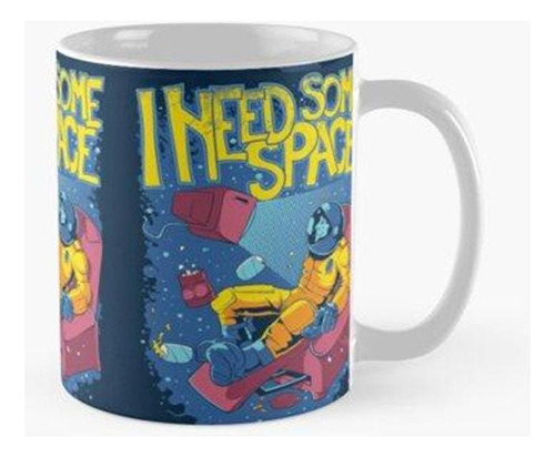 Taza Necesito Algo De Espacio Calidad Premium