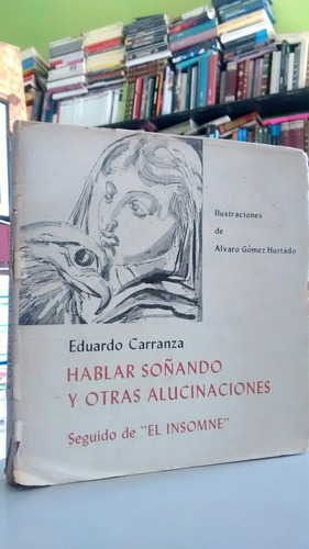 Hablar Soñando Y Otras Alucinaciones Seguido De  El Insomne