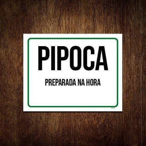 Placa Sinalização - Pipoca Preparada Na Hora 18x23