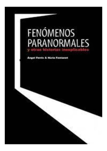 Fenómenos Paranormales Otras Historias Inexplicables Ferris