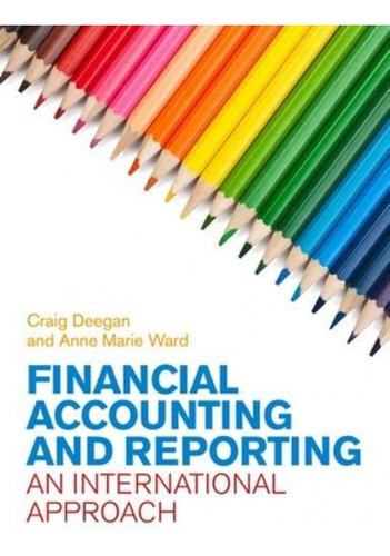 Financial Accounting And Reporting: An International Approac