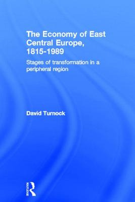 Libro The Economy Of East Central Europe, 1815-1989: Stag...