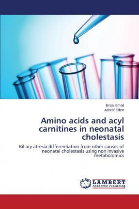 Libro Amino Acids And Acyl Carnitines In Neonatal Cholest...