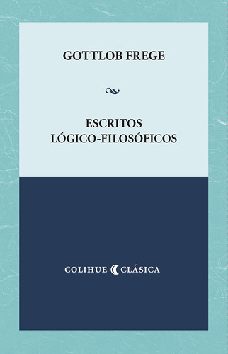Escritos Logicos Filosoficos - Gottlob Frege