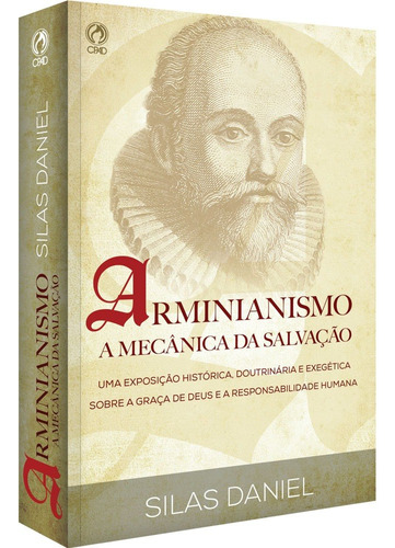 Arminianismo - A mecânica da salvação, de Daniel, Silas. Editora Casa Publicadora das Assembleias de Deus, capa mole em português, 2017