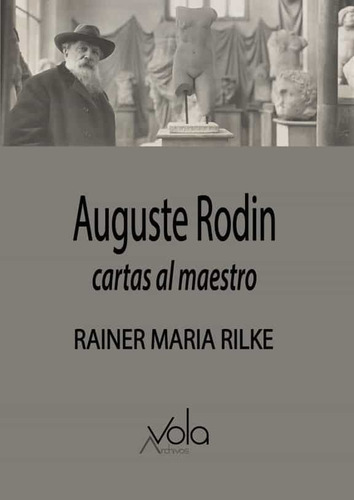 Auguste Rodin. Cartas Al Maestro - Maria Rilke, Rainer