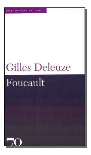 Libro Foucault Edicoes 70 De Deleuze Gilles Edicoes 70