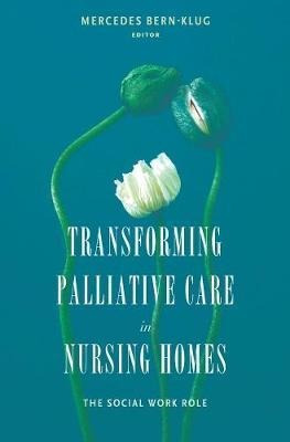 Transforming Palliative Care In Nursing Homes : The Socia...