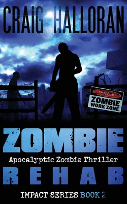 Libro Zombie Rehab: Impact Series - Book 2 - Halloran, Cr...