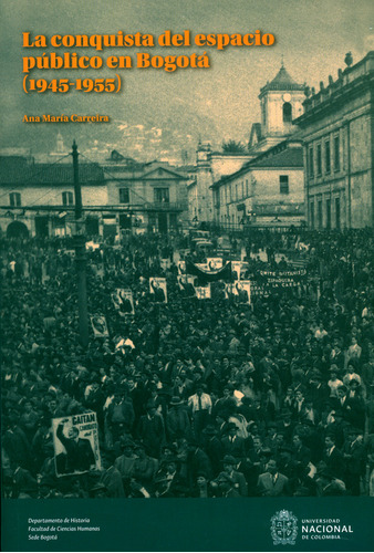 La Conquista Del Espacio Público En Bogotá 19451955
